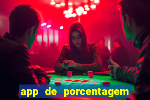 app de porcentagem de jogos slots